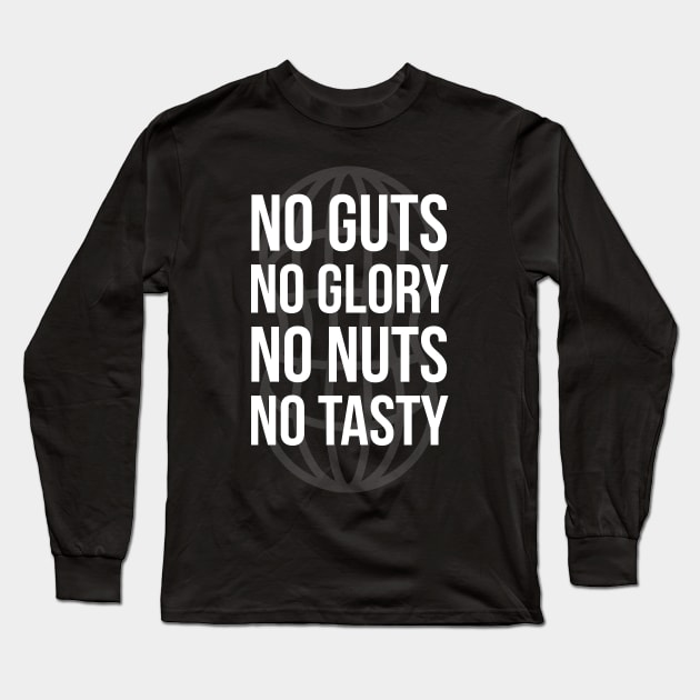 No nuts no tasty Long Sleeve T-Shirt by CookingLove